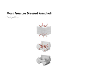 Mass Pressure Dressed Armchair